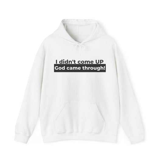 God Came Through Hooded Sweatshirt