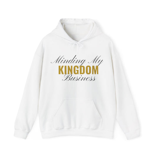Minding My Kingdom Business Hooded Sweatshirt